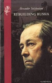 Rebuilding Russia by Solzhenitsyn, Alexander - 1991