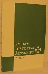 Kyrkohistorisk årsskrift 2008.