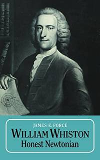 WILLIAM WHISTON: Honest Newtonian