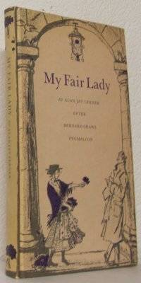 My fair lady. Efter Bernard Shaws Pygmalion.