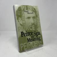 Peirce, Signs, and Meaning (Toronto Studies in Semiotics and Communication)