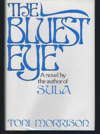 The Bluest Eye: A Novel by Morrison, Toni - 1970