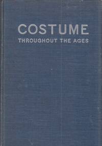 Costume Throughout the Ages by Evans,Mary - 1950