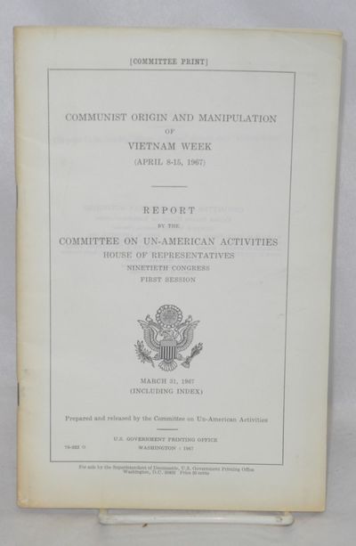 Communist origin and manipulation of Vietnam Week, April 8-15, 1967; report, Ninetieth Congress, first session
