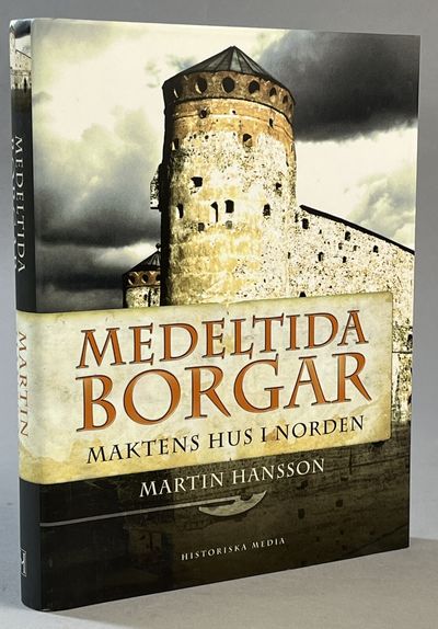 Medeltida borgar. Maktens hus i Norden. [Utg. av]…