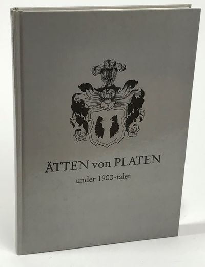 Ätten von Platen under 1900-talet. På uppdrag av…