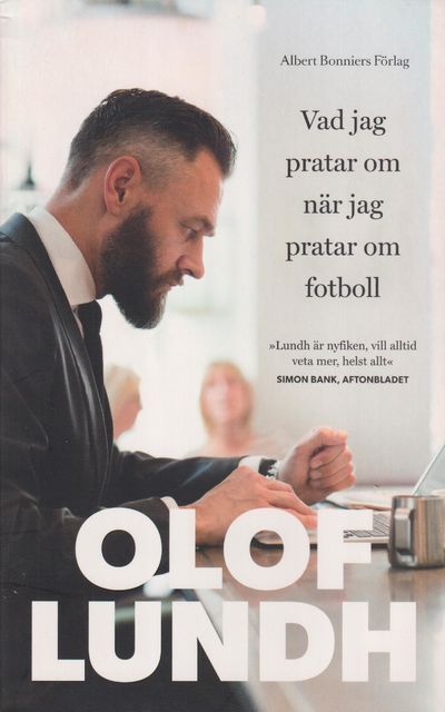Vad jag pratar om när jag pratar om fotboll.…