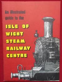 image of An illustrated guide to the Isle of Wight Steam Railway Centre.