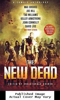 The New Dead: A Zombie Anthology