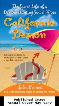 California Demon: The Secret Life of a Demon-Hunting Soccer Mom (Book 2) by Julie Kenner - Paperback - 2007-06-26 Spine Wear, Cover Cre - from EstateBooks (SKU: 309PS14V_be50320d-217a-4)