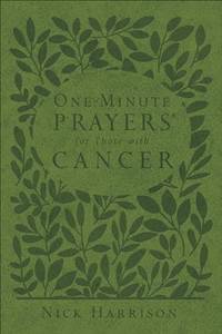 One-Minute Prayers (R) for Those with Cancer