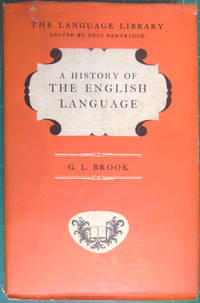 A History of The English Language by G L Brook - 1960