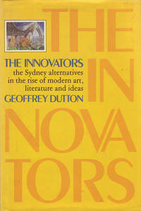 image of The Innovators. the Sydney alternatives in the rise of modern art, literature and ideas