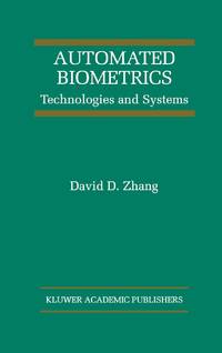 Automated Biometrics : Technologies and Systems