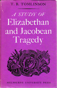 A Study of Elizabethan and Jacobean Tragedy