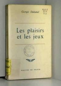 LES PLAISIRS ET LES JEUX - by DUHAMEL GEORGES - 1965