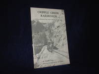 image of Cripple Creek Railroads: A Quick History of the Great Gold Camp's Railroads
