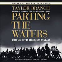 Parting the Waters: America in the King Years 1954-63 by Taylor Branch - 2019-02-26