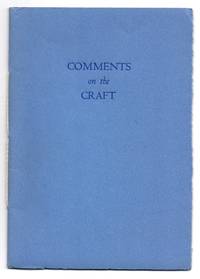 Comments on the Craft: A Few Choice Selections from a Wide Variety of Sources de The Press of the Good Mountain, Rochester Institute of Technology - 1957