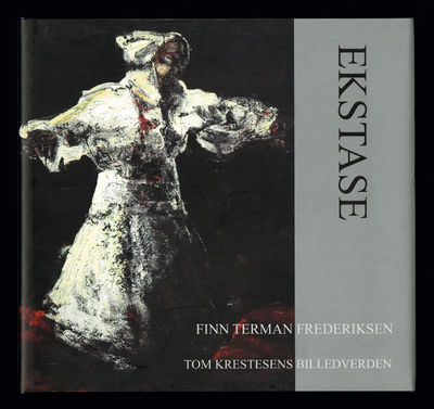 Ekstase. Tom Krestesens billedverden.