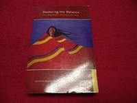 Restoring the Balance : First Nations Women, Community, and Culture by Valaskakis, Gail Guthrie; Stout, Madeleine Dion; Guimond, Eric [Editors] - 2009