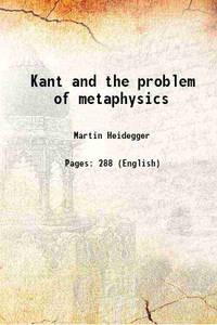 Kant and the problem of metaphysics by Martin Heidegger - 2015