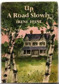 Up a Road Slowly by Hunt, Irene - 1966