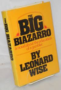 image of The big biazarro a novel about the educaton of a gambler