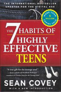 image of The 7 Habits of Highly Effective Teens The Ultimate Teenage Sucess Guide