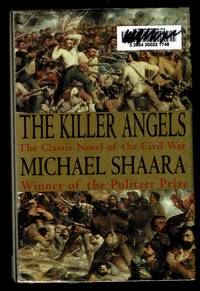 The Killer Angels: A Novel of the Civil War