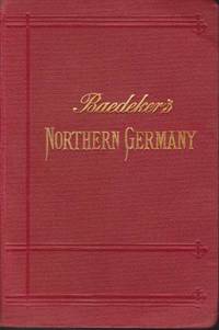 image of NORTHERN GERMANY As Far As the Bavarian and Austrian Frontiers. Handbook for Travellers