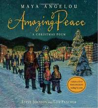 Amazing Peace by Maya Angelou