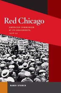 Red Chicago : American Communism at Its Grassroots, 1928-35