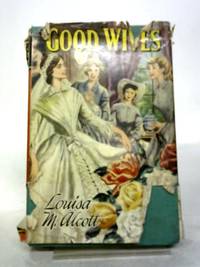 Good Wives by Louisa M. Alcott - 1959