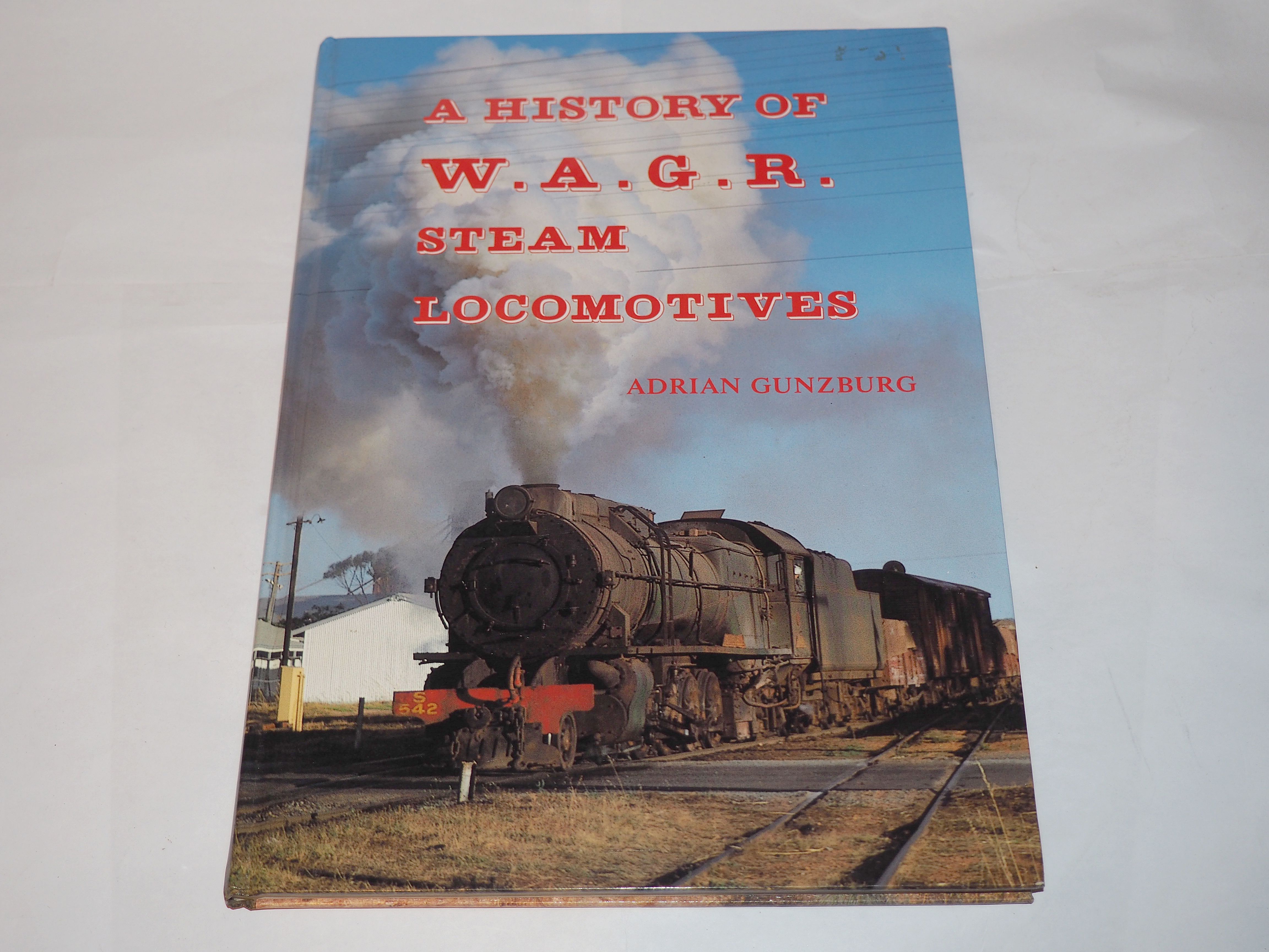 A HISTORY OF W.A.G.R. STEAM by GUNZBURG Adrian 1st 1984