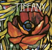Louis Comfort Tiffany : Masterworks
