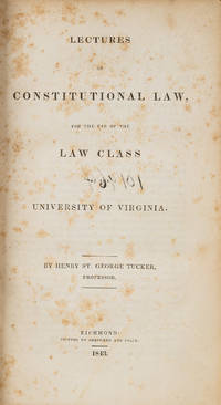 Lectures on Constitutional Law, for the Use of the Law Class..