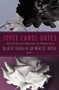 Black Dahlia and White Rose : Stories