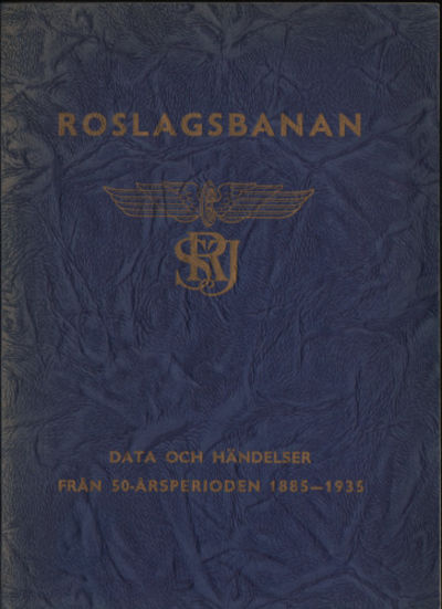 STOCKHOLM-RIMBO JÄRNVÄGSAKTIEBOLAG 1885-1935.…