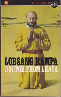 Doctor from Lhasa by Rampa, Lobsang  (Pseudonym of C. H. Hoskin.)