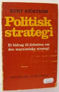 Politisk strategi. Et bidrag til debatten om den…