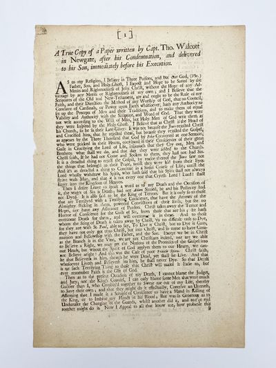 A True Copy of a Paper Written by Capt. Thomas Walcott in Newgate, after his Condemnation, and delivered to his Son, immediately before his Execution