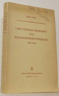 Lars Vilhelm Henschen och religionsfrihetsfrågan…