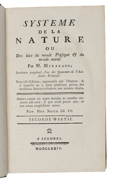 Systeme de la Nature ou Des Loix du Monde Physique & du Monde Moral. 2 vols.  - ["MAN IS OF ALL BEINGS THE MOST NECESSARY TO MAN"] (photo 4)