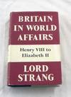 Britain in World Affairs Henry VIII to Elizabeth II