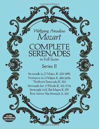 W.A. Mozart: Complete Serenades In Full Score - Series II (Dover Music Scores) by Mozart