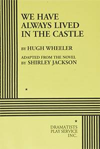 cover of We Have Always Lived in the Castle (Acting Edition for Theater Productions)