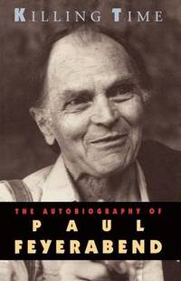Killing Time: Autobiography of Paul Feyerabend