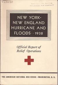 image of New York--New England Hurricane and Floods; 1938; Official Report of Relief Operations