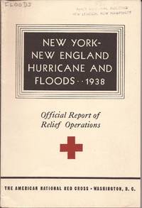 New York--New England Hurricane and Floods; 1938; Official Report of Relief Operations